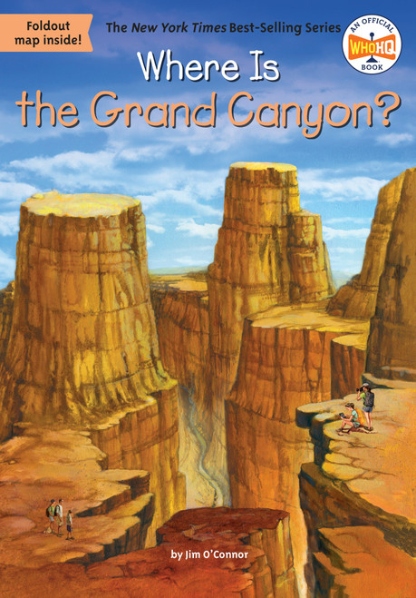 Where Is the Grand Canyon? by Jim O'Connor, Who HQ, Daniel Colon, 9780448483573
