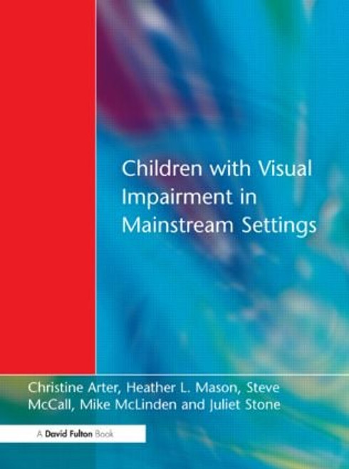 Children with Visual Impairment in Mainstream Settings - 9781853465833 by Christine Arter, 9781853465833