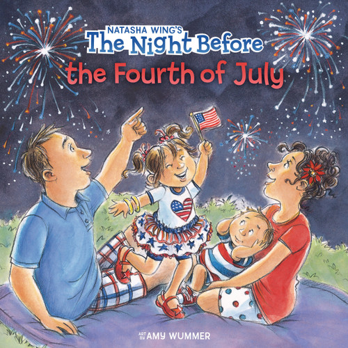 The Night Before the Fourth of July by Natasha Wing, Amy Wummer, 9780448487120