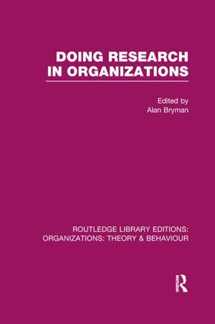 Doing Research in Organizations (RLE: Organizations) - 9781138967915 by Alan Bryman, 9781138967915