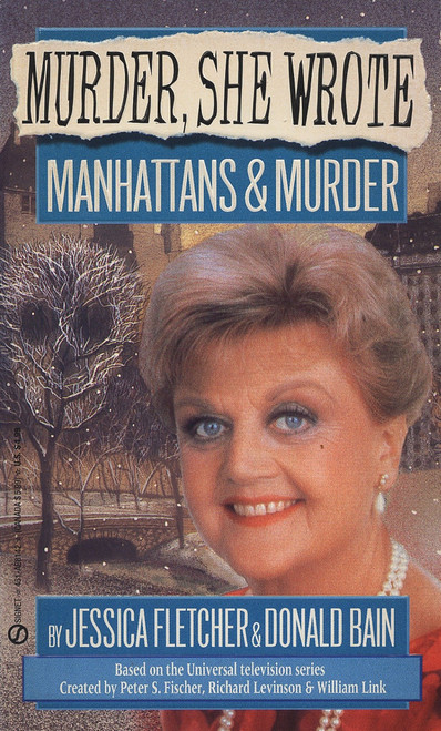 Murder, She Wrote: Manhattans & Murder by Jessica Fletcher, Donald Bain, 9780451181428