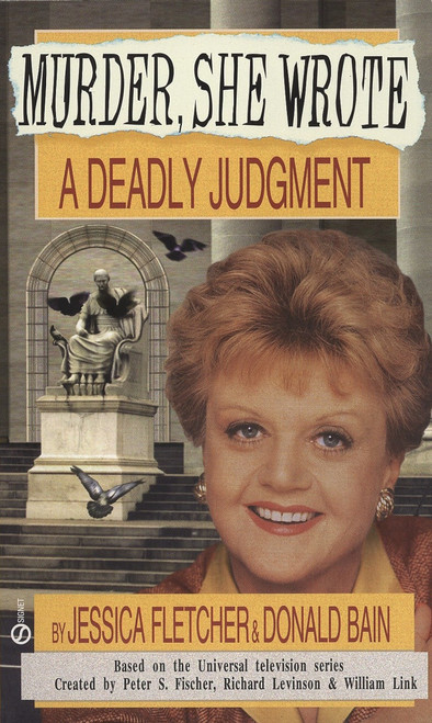 Murder, She Wrote: a Deadly Judgment by Jessica Fletcher, Donald Bain, 9780451187710