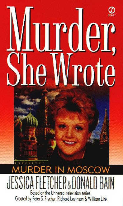 Murder, She Wrote: Murder in Moscow by Jessica Fletcher, Donald Bain, 9780451194749