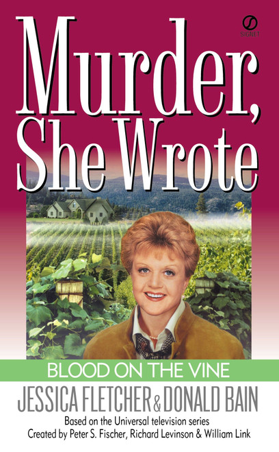 Murder, She Wrote: Blood on the Vine by Jessica Fletcher, Donald Bain, 9780451202758