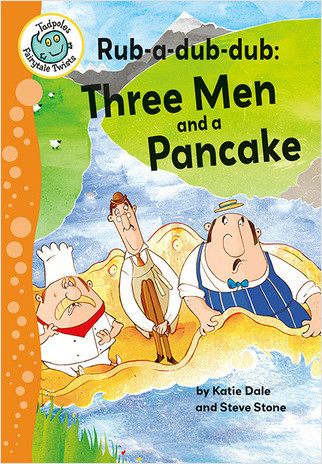 Rub-a-dub-dub: Three Men and a Pancake (Three Men and a Pancake) - 9780778725664 by Katie Dale, Steve Stone, 9780778725664
