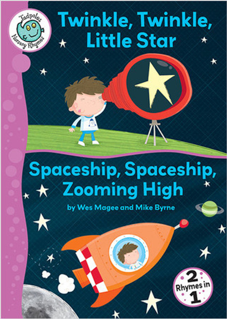 Twinkle, Twinkle, Little Star and Spaceship, Spaceship, Zooming High by Wes Magee, Mike Byrne, 9780778711506