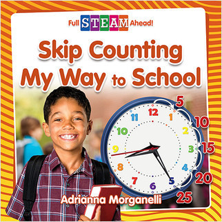 Skip Counting My Way to School by Adrianna Morganelli, 9780778762324