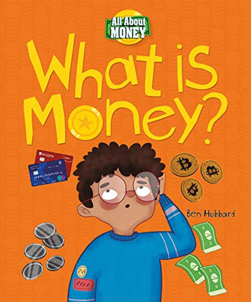 What is Money? - 9780778773818 by Ben Hubbard, Beatriz Castro, 9780778773818
