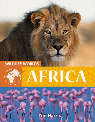 Wildlife Worlds Africa by Tim Harris, 9780778776772