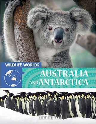 Wildlife Worlds Australia and Antarctica by Tim Harris, 9780778776796