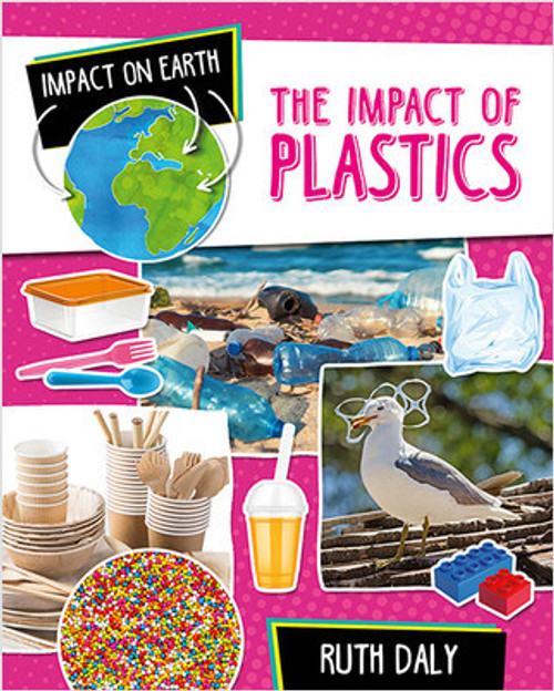 The Impact of Plastics by Ruth Daly, 9780778774372