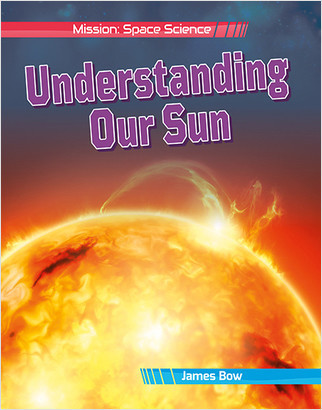 Understanding Our Sun by James Bow, 9780778754060