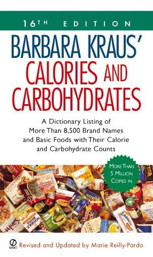 Barbara Kraus' Calories and Carbohydrates ((16th Edition)) by Marie Reilly-Pardo, 9780451213846
