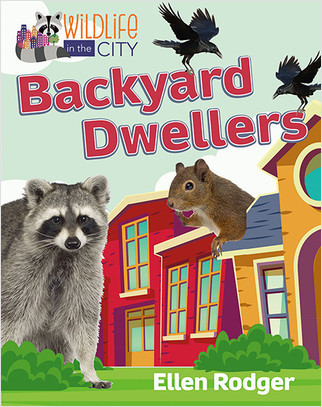 Backyard Dwellers - 9780778767046 by Ellen Rodger, 9780778767046