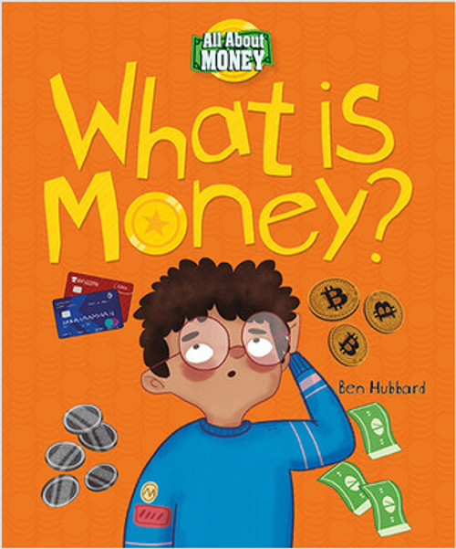 What is Money? - 9780778773856 by Ben Hubbard, Beatriz Castro, 9780778773856