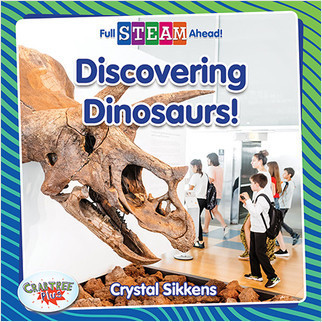 Discovering Dinosaurs! - 9780778772385 by Crystal Sikkens, 9780778772385
