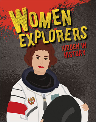 Women Explorers Hidden in History - 9780778773047 by Ellen Rodger, 9780778773047
