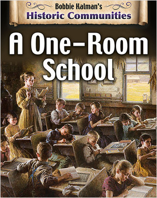 A One-Room School (revised edition) - 9780778773214 by Bobbie Kalman, 9780778773214
