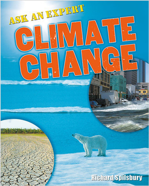 Ask an Expert: Climate Change by Richard Spilsbury, 9780778799603