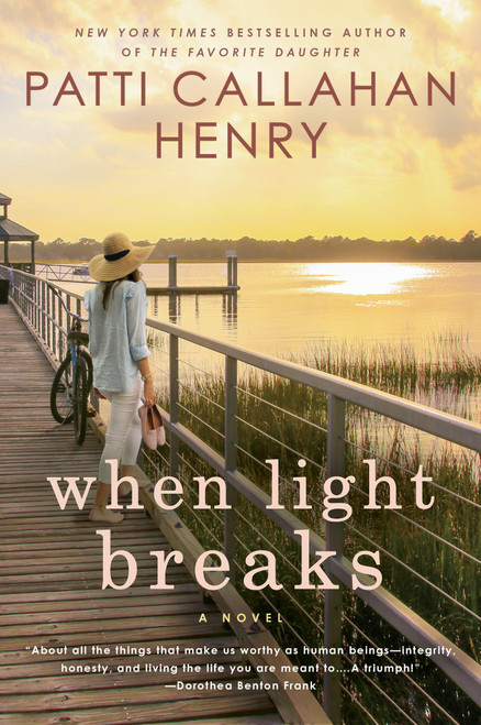 When Light Breaks by Patti Callahan Henry, 9780451218346