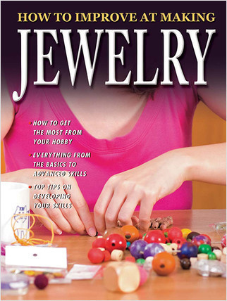 How to Improve at Making Jewelry - 9780778735991 by Sue McMillan, 9780778735991