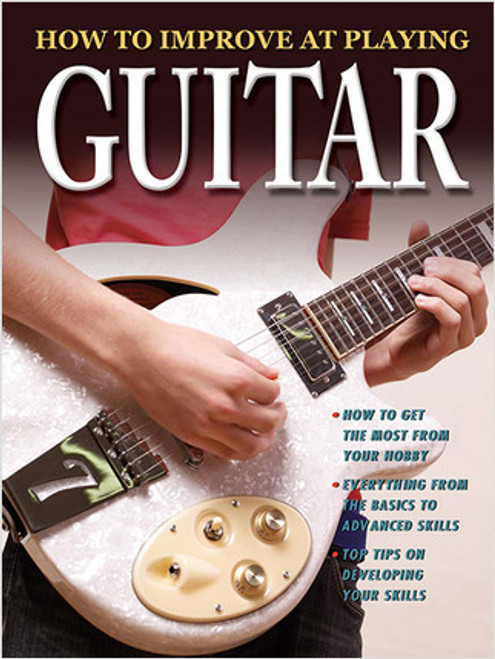 How to Improve at Playing Guitar - 9780778736004 by Tom Clark, 9780778736004
