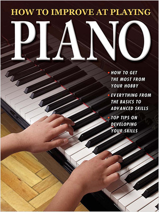 How to Improve at Playing Piano - 9780778736011 by Elisa Harrod, 9780778736011