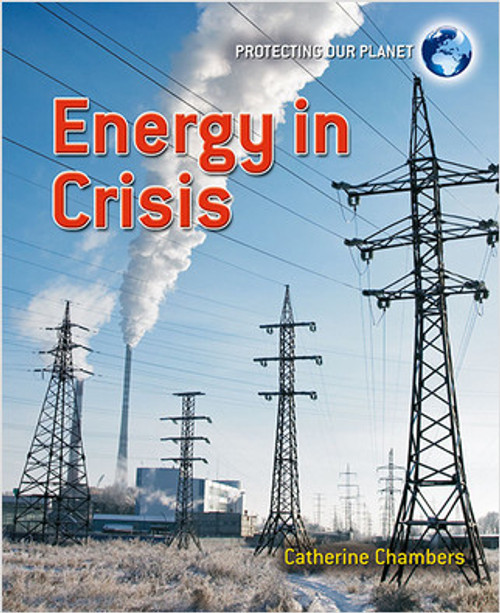 Energy in Crisis - 9780778752295 by Catherine Chambers, 9780778752295