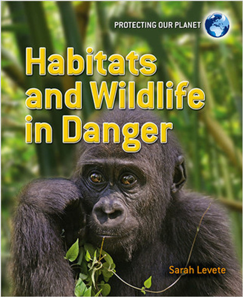 Habitats and Wildlife in Danger - 9780778752301 by Sarah Levete, 9780778752301