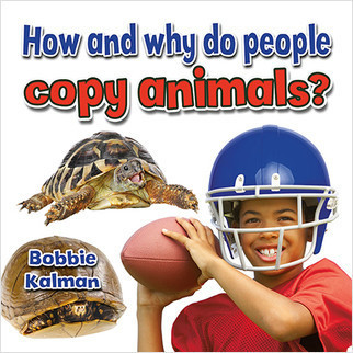 How and why do people copy animals? by Bobbie Kalman, 9780778714651