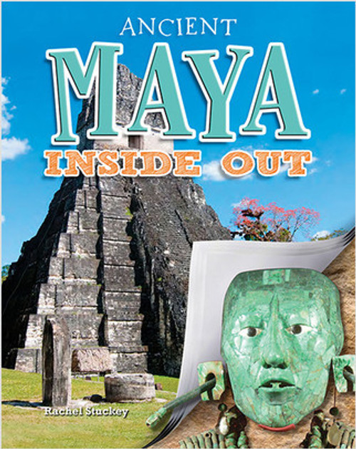 Ancient Maya Inside Out by Rachel Stuckey, 9780778728788
