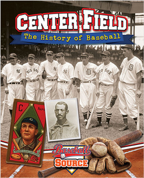 Center Field: The History of Baseball by Jaime Winters, 9780778714767