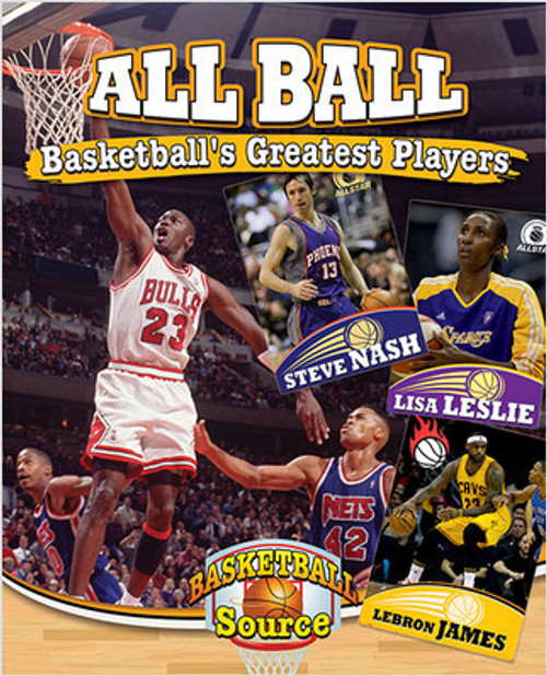 All Ball: Basketball's Greatest Players by Jennifer Rivkin, 9780778715382
