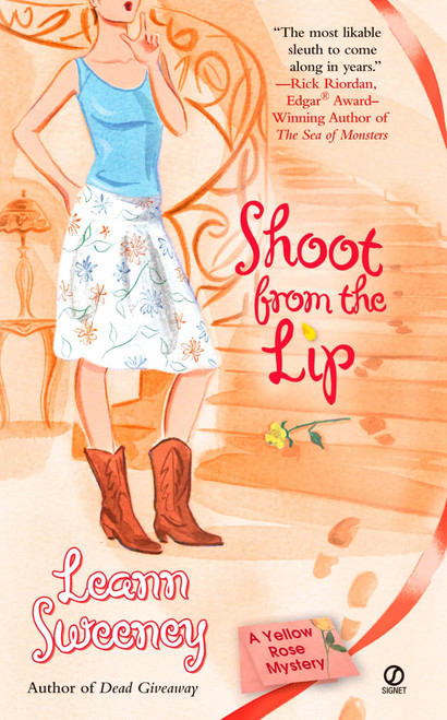 Shoot From the Lip (A Yellow Rose Mystery) by Leann Sweeney, 9780451220172