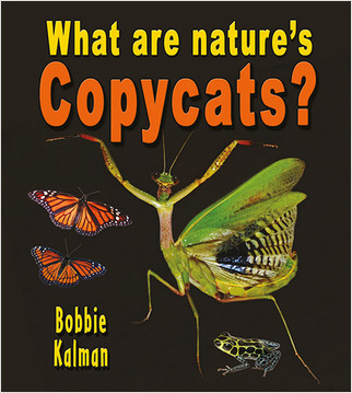 What are nature's copycats? by Bobbie Kalman, 9780778727712
