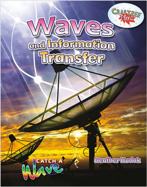 Waves and Information Transfer - 9780778729709 by Heather C. Hudak, 9780778729709