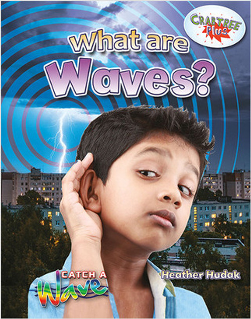 What Are Waves? by Heather C. Hudak, 9780778729648