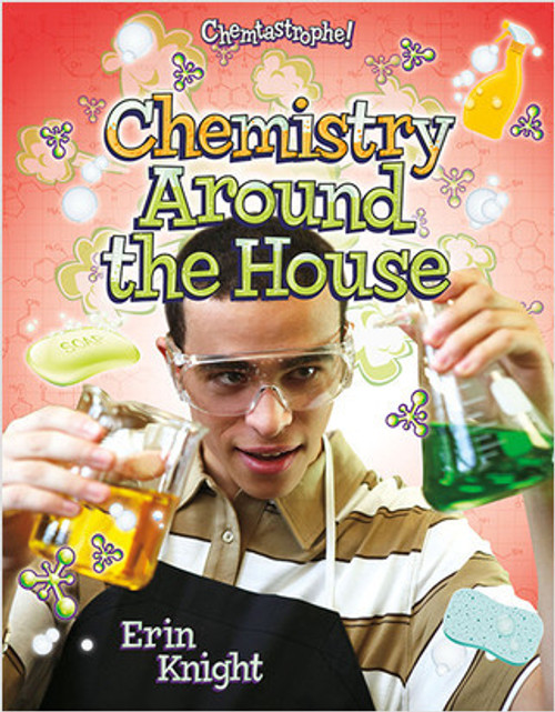 Chemistry Around the House by Erin Knight, 9780778752837