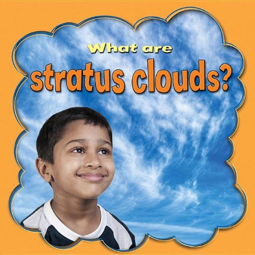 What are stratus clouds? - 9780778744818 by Lynn Peppas