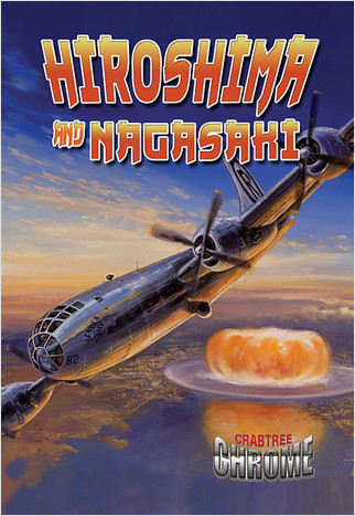 Hiroshima and Nagasaki - 9780778711797 by Lynn Peppas, 9780778711797
