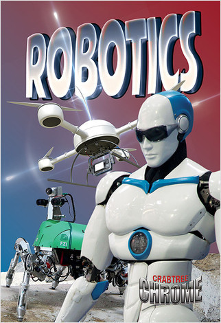 Robotics - 9780778714057 by Lynn Peppas, 9780778714057
