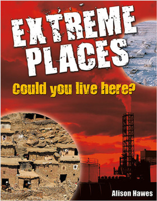 Extreme Places: Could you live here? by Alison Hawes, 9780778799627