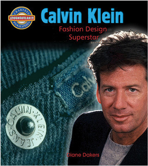 Calvin Klein: Fashion Design Superstar - 9780778725435 by Diane Dakers, 9780778725435