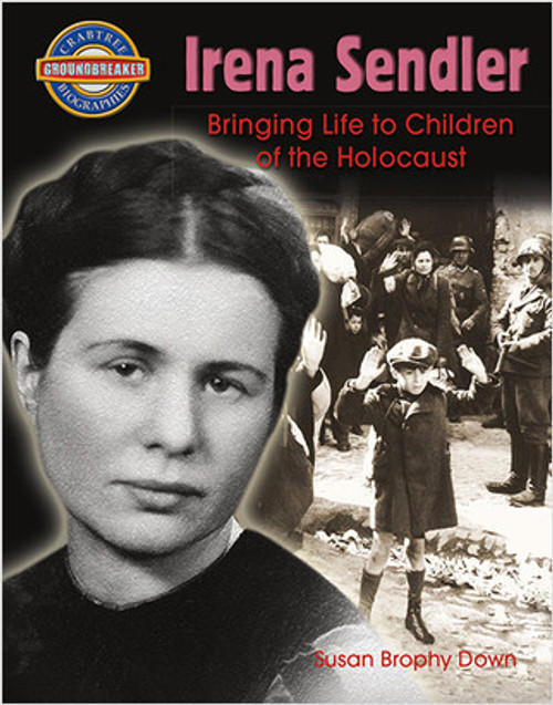Irena Sendler: Bringing Life to Children of the Holocaust by Susan Brophy Down, 9780778725565