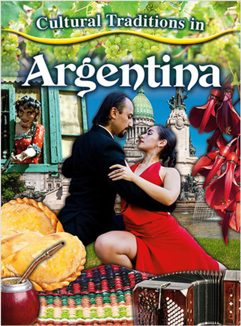 Cultural Traditions in Argentina by Adrianna Morganelli, 9780778780861