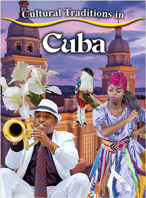 Cultural Traditions in Cuba by Kylie Burns, 9780778780946