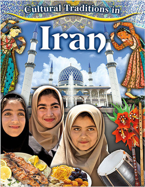 Cultural Traditions in Iran by Lynn Peppas, 9780778780618
