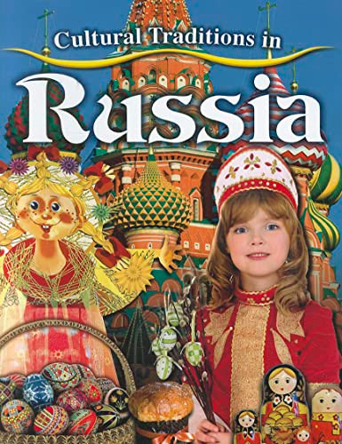 Cultural Traditions in Russia by Molly Aloian, 9780778775959