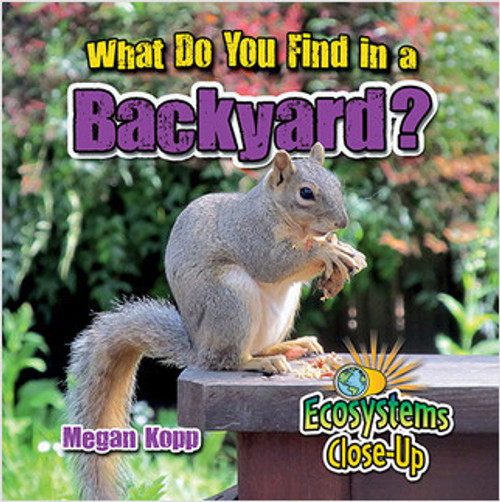 What Do You Find in a Backyard? by Megan Kopp, 9780778722557