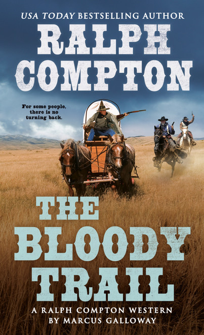 Ralph Compton the Bloody Trail by Marcus Galloway, Ralph Compton, 9780451221872